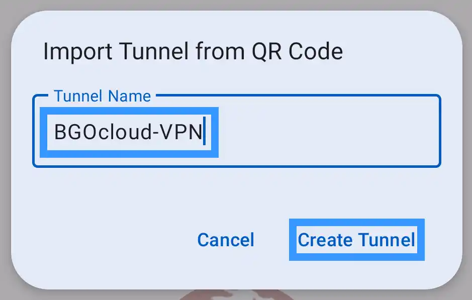 Android WireGuard app, Import Tunnel from QR Code dialog with Tunnel Name field containing BGOcloud-VPN and the Create Tunnel button highlighted